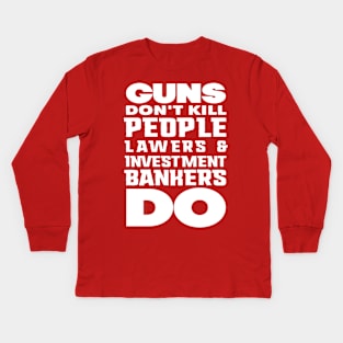 Guns don't kill people (white) Kids Long Sleeve T-Shirt